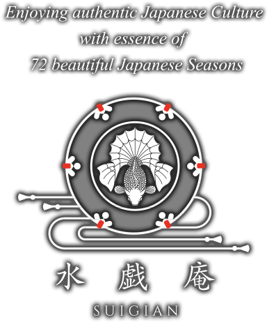 Enjoying authentic Japanese Culture with essence of 72 beautiful Japanese Seasons SUIGIAN