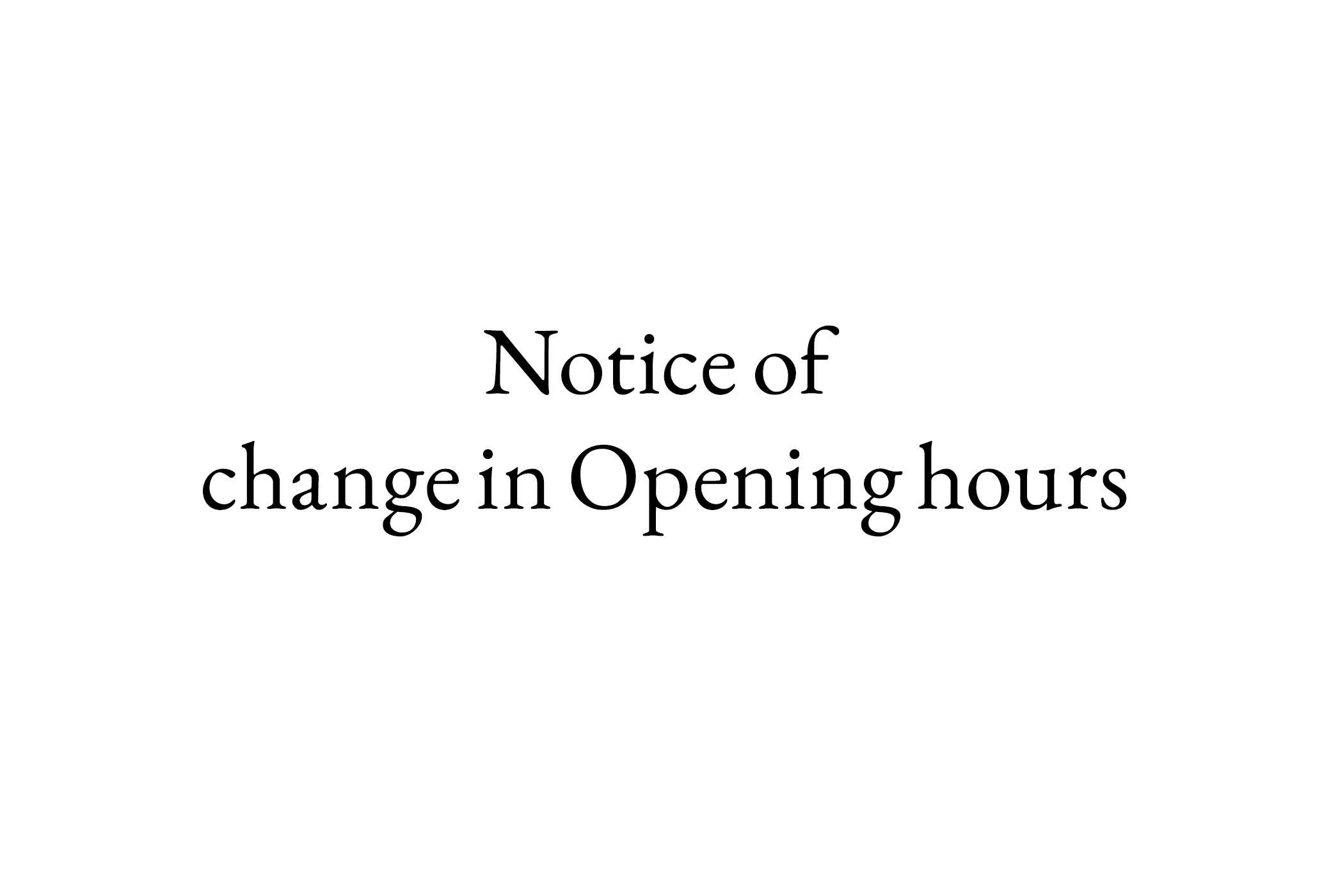 “Opening hours